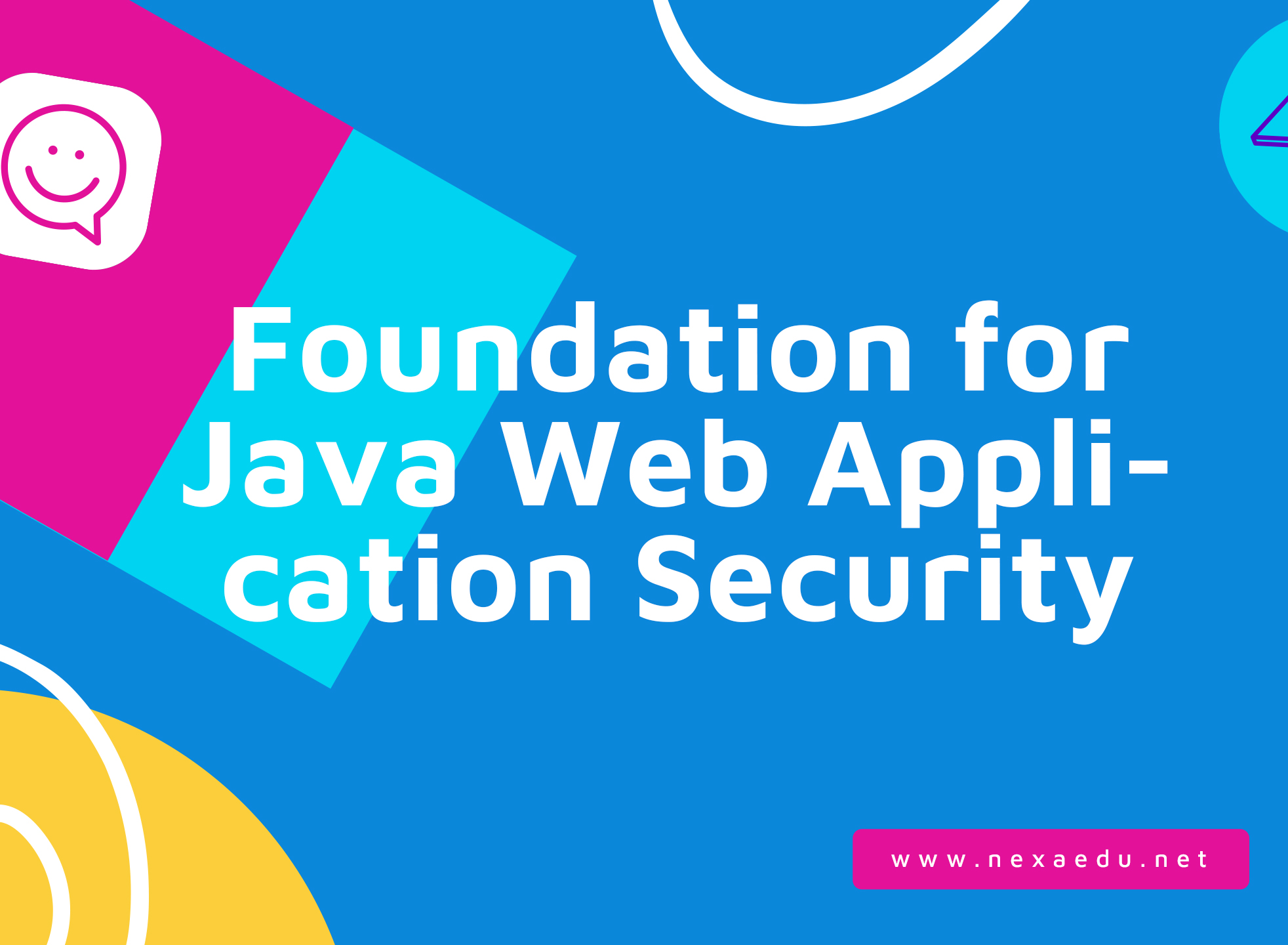 Foundation for Java Web Application Security